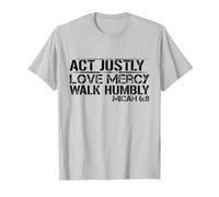 Act Justly, Love Mercy and Walk Humbly Christian t-Shirt T-Shirt, Men, Silver Grey, Large