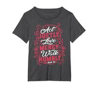 Act Justly, Love Mercy, Walk Humbly, Micah 6:8 Bible Verse T-Shirt, Women's Plus, Dark Heather Grey, 1X