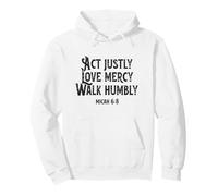 Act Justly Love Mercy Walk Humbly - Micah 6:8 Pullover Hoodie