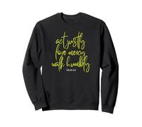 Act Justly Love Mercy Walk Humbly Micah 6:8 Scripture Sweatshirt