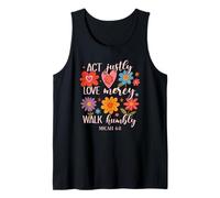 Act Justly, Love Mercy, Walk Humbly - Micah 6:8 Tank Top