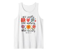 Act Justly, Love Mercy, Walk Humbly - Micah 6:8 Tank Top