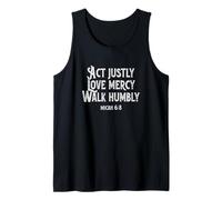 Act Justly Love Mercy Walk Humbly - Micah 6:8 Tank Top