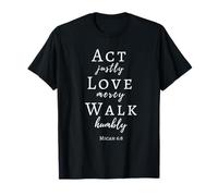 Act Justly Love Mercy Walk Humbly Micah 6 8 Verse T-Shirt