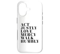 Act Justly Love Mercy Walk Humbly Print Micah 6:8 Case for iPhone 17