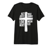 Act Justly, Walk Humbly, Love Mercy Micah 6:8 Premium T-Shirt