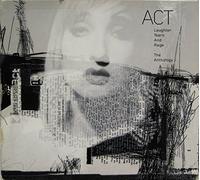 Act - Laughter, Tears and Rage: The Anthology
