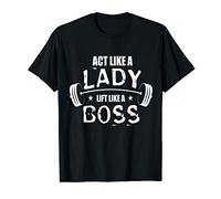 act like a lady lift like a boss T-Shirt