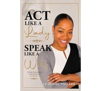 Act Like A Lady, Speak Like A Wolf: From Surviving the Room to Owning It