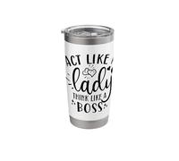 Act Like A Lady Think Like A Boss Stainless Steel Insulated Tumbler