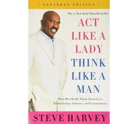 Act Like a Lady, Think Like a Man, Expanded Edition by Steve Harvey