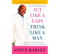 Act Like a Lady, Think Like a Man, Expanded Edition by Steve Harvey - PB