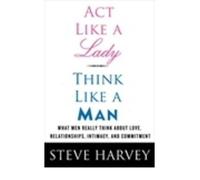 Act Like a Lady, Think Like a Man: What Men Really Think About Love, Relationships, Intimacy, and Commitment (Paperback) - Common