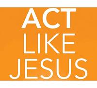 Act Like Jesus - Video Bible Study