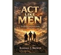 Act Like Men