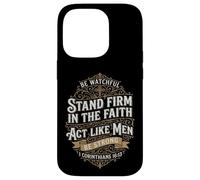 Act Like Men I Corinthians 16:13 Bible Verse Christian Case for iPhone 14 Pro