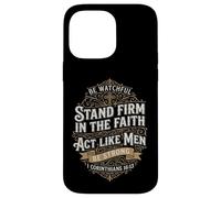 Act Like Men I Corinthians 16:13 Bible Verse Christian Case for iPhone 14 Pro Max