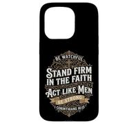 Act Like Men I Corinthians 16:13 Bible Verse Christian Case for iPhone 15 Pro