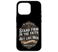 Act Like Men I Corinthians 16:13 Bible Verse Christian Case for iPhone 16 Pro