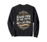 Act Like Men I Corinthians 16:13 Bible Verse Christian Sweatshirt