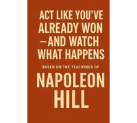 Act Like You’ve Already Won - And Watch What Happens