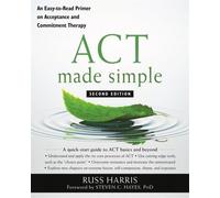 ACT Made Simple: An Easy-To-Read Primer on Acceptance a - Paperback / softback N