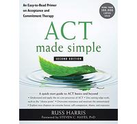 ACT Made Simple: An Easy-To-Read Primer on Acceptance a - Paperback / softback N