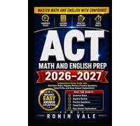 ACT Math and English Prep 2026-2027: Independent Study Guide with Grammar Rules, Algebra Review, Practice Questions, Timed Drills, and Easy Answer Explanations (ACT Success Series)