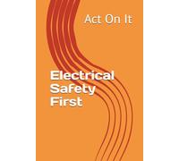 Act On It Electrical Safety First