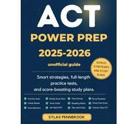 ACT POWER PREP 2025 2026: smart strategies, full-length practice tests, and score-boosting study plans