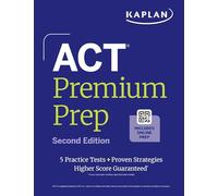 ACT Premium Prep: Second Edition (Kaplan Test Prep)