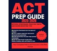 ACT Prep Guide 2025-2026: Official Strategies, Practice Tests, and Score-Boosting Tips