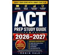 ACT Prep Study Guide 2026-2027: Independent Review Book with English, Math, Reading, Science, Practice Questions, Test Strategies, and Score Improvement Tips