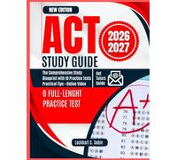 ACT Study Guide: The Comprehensive Study Blueprint with 10 Practice Tests, Practice Tips + Online Video
