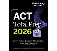 ACT Total Prep 2026: Includes 6 Full Length Tests, 2,000+ Practice Questions + Online Access to a 500+ Question Bank & Video Tutorials