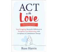 ACT WITH LOVE by RUSS HARRIS Paperback Self Help Business