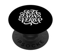 Acta Non Verba Deeds Speak Louder Than Words PopSockets Adhesive PopGrip