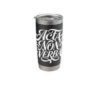 Acta Non Verba Deeds Speak Louder Than Words Stainless Steel Insulated Tumbler