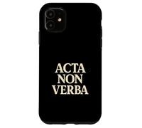 Acta Non Verba Discipline Motivation Mindset Quote Case for iPhone 11