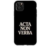 Acta Non Verba Discipline Motivation Mindset Quote Case for iPhone 11 Pro Max
