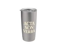 Acta Non Verba Discipline Motivation Mindset Quote Stainless Steel Insulated Tumbler