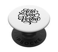 Acta Non Verba Latin Actions Not Words Motto PopSockets Adhesive PopGrip