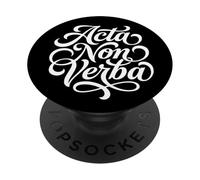 Acta Non Verba Latin Actions Not Words Quote PopSockets Adhesive PopGrip