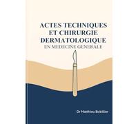 Actes techniques et chirurgie dermatologique en médecine générale