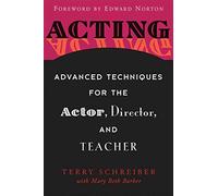 Acting: Advanced Techniques for the Actor, Director, and Teacher