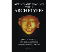 Acting and Singing with Archetypes