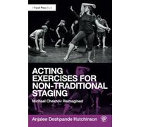 Acting Exercises for Non-Traditional Staging – Michael Chekhov Reimagined