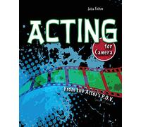 Acting for Camera: From the Actor's P.O.V.