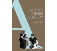 Acting Greek Tragedy