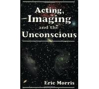 Acting, Imaging and the Unconscious
